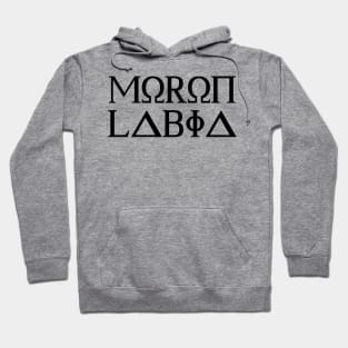 Molon Labe / Moron Labia - Black Text Hoodie